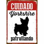   Tábla Magnet & Steel Cuidado Yorkshire Patrullando 14,8 x 21 cm MOST 6706 HELYETT 3762 Ft-ért!